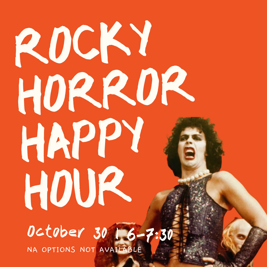 Rocky Horror Happy Hour | October 30