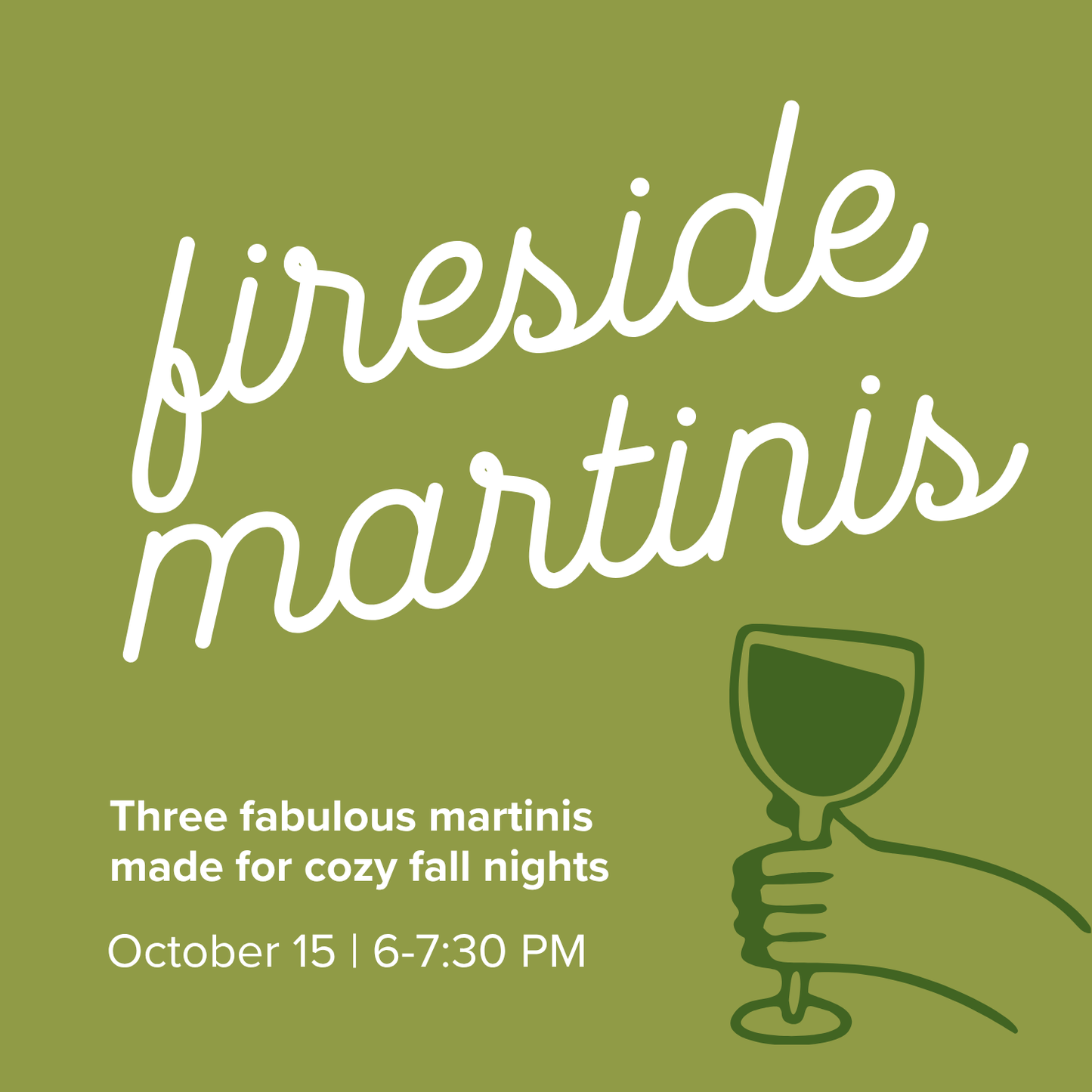 Fireside Martinis | October 15