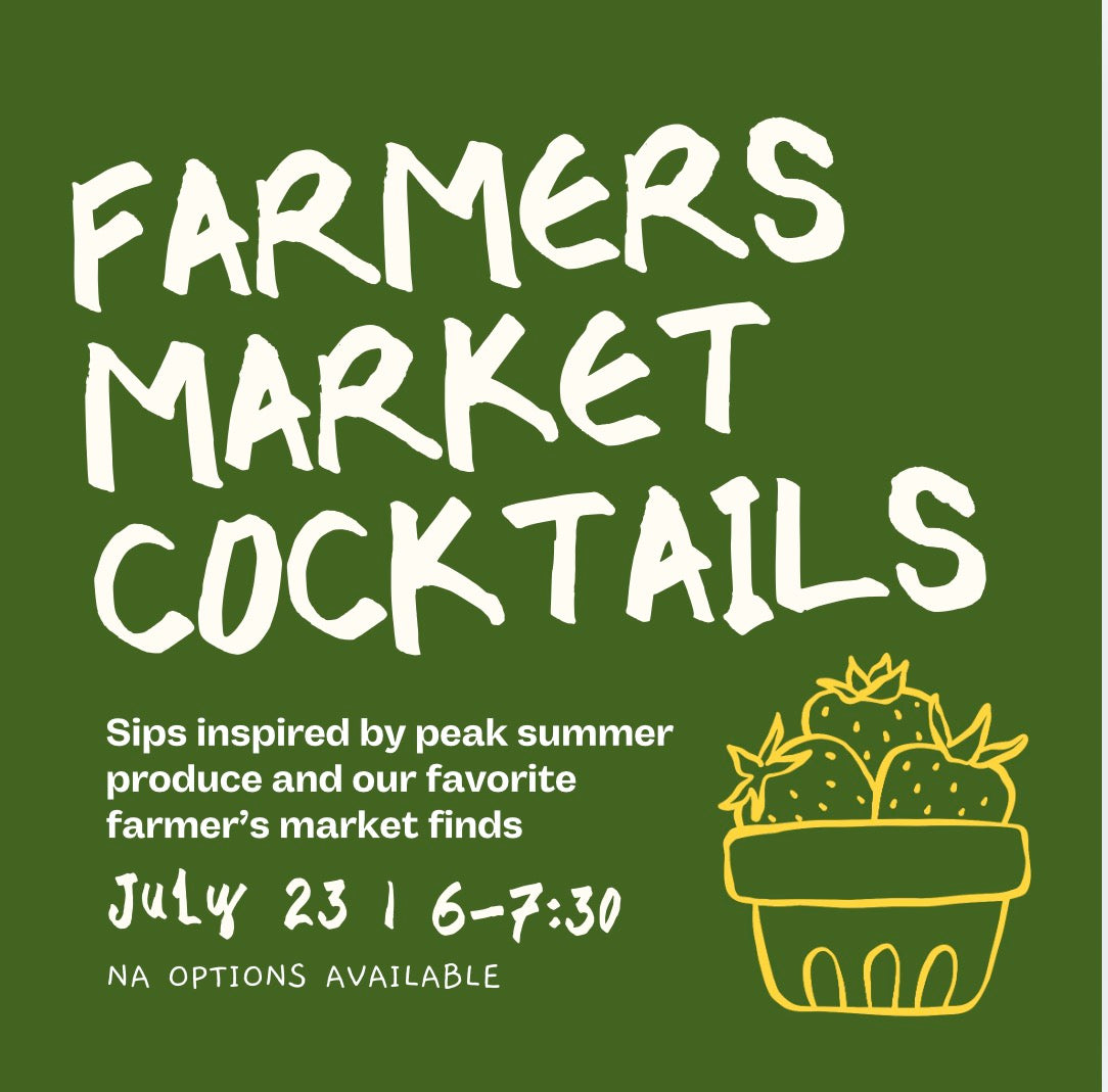 Farmers Market Cocktails | July 23