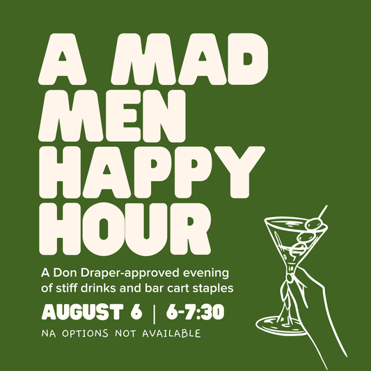 Mad Men Happy Hour | August 6