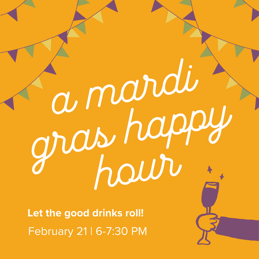A Mardi Gras Happy Hour | February 21