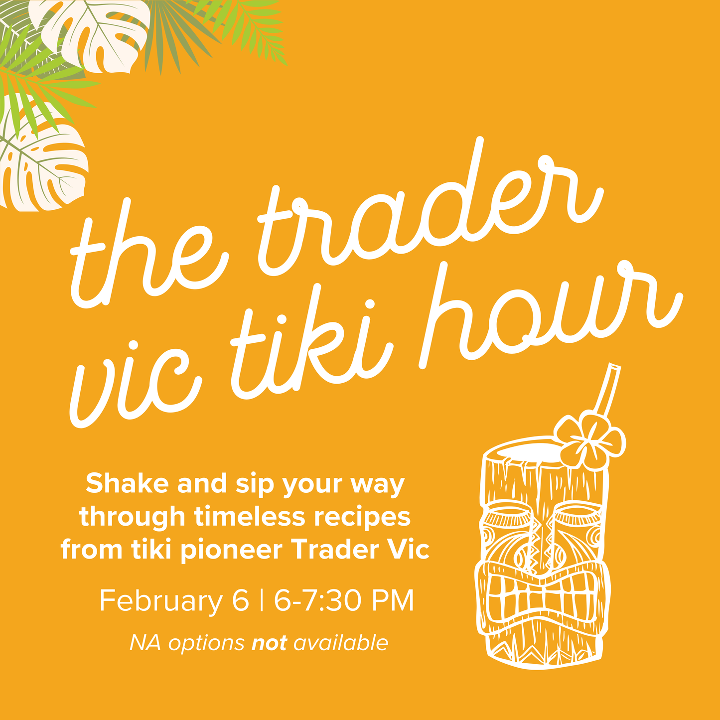 A Trader Vic Tiki Hour | February 6
