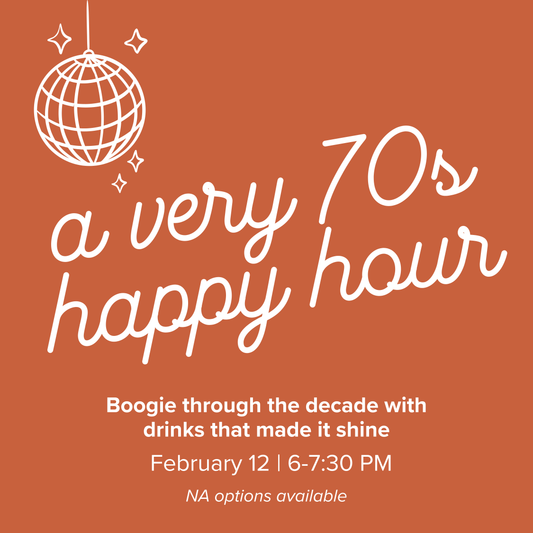 A Very 70s Happy Hour | February 12