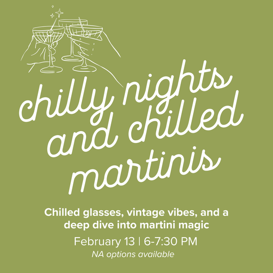 Chilly Nights and Chilled Martinis | February 13