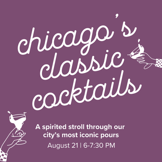 Chicago's Classic Cocktails | August 21