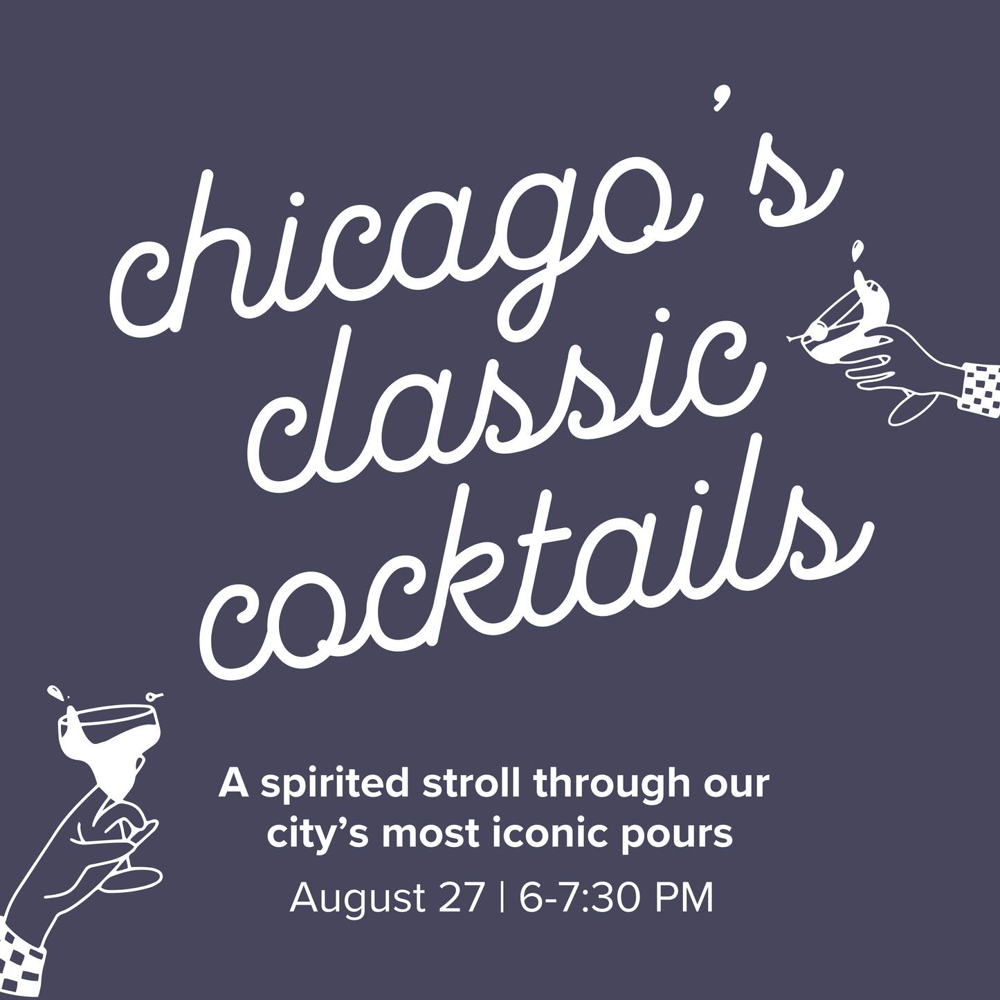 Chicago's Classic Cocktails | August 27