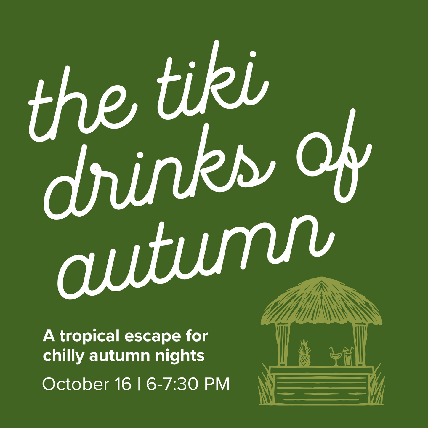 Tiki Drinks of Autumn | October 16