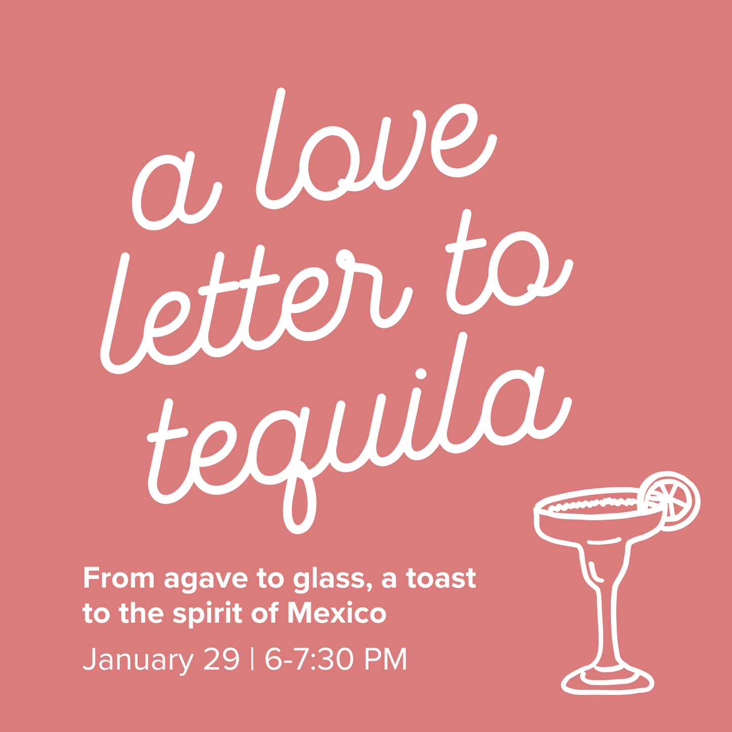 A Love Letter to Tequila | January 29