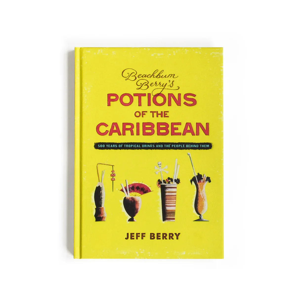 Beachbum Berry's Potions of the Caribbean