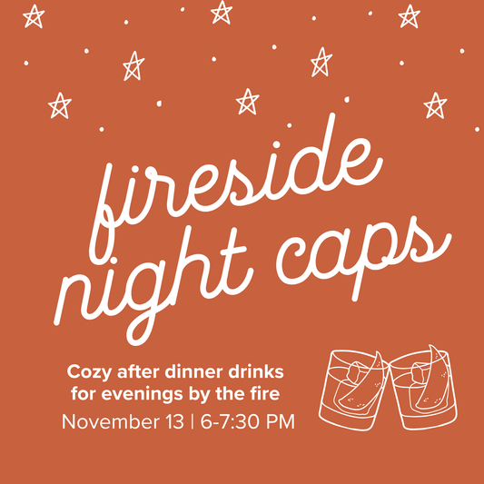 Fireside Night Caps | November 13